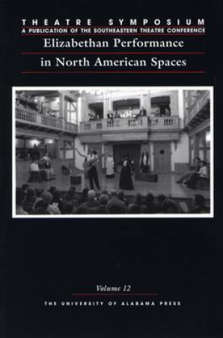 Kniha Elizabethan Performance in North American Spaces Susan Kattwinkel