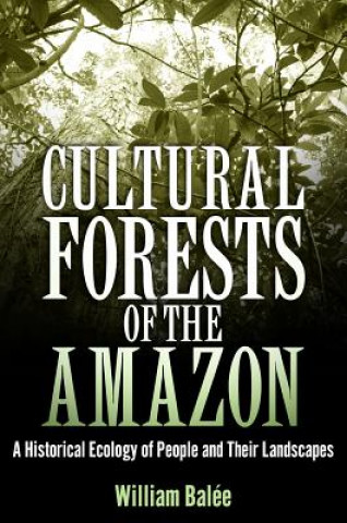 E-kniha Cultural Forests of the Amazon William L. Balaee