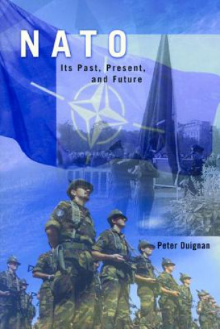 Book NATO: Its Past, Present, and Future Peter Duignan