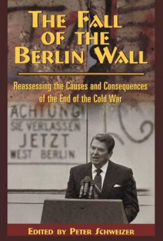 Carte The Fall of the Berlin Wall Peter Schweizer