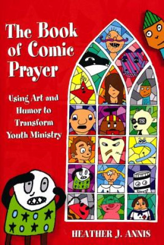 Carte Book of Comic Prayer Heather J. Annis