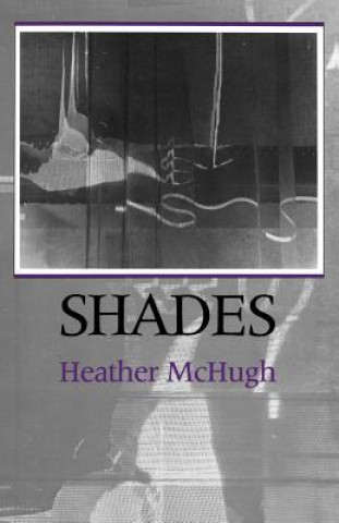 Book Shades Heather McHugh