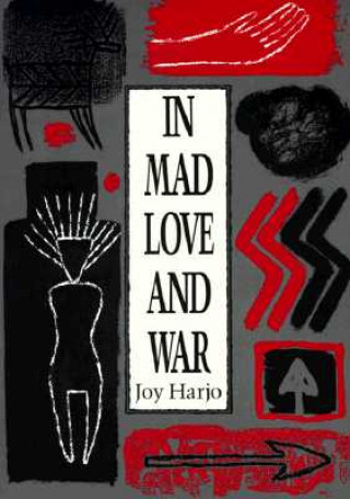 Carte In Mad Love and War Joy Harjo