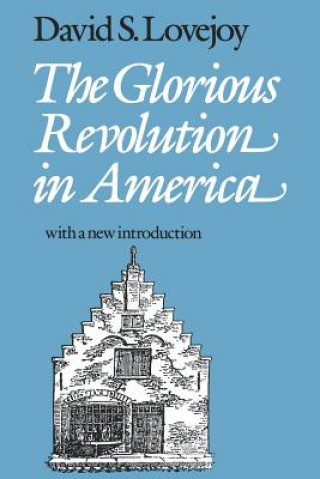 Książka Glorious Revolution in America David S. Lovejoy