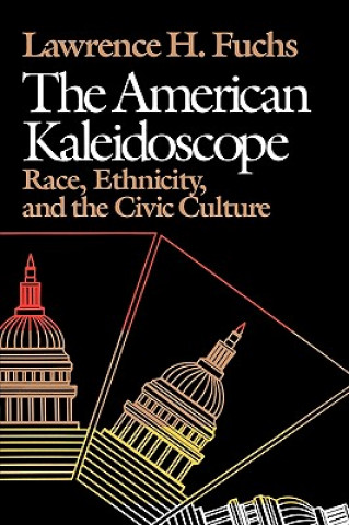 Knjiga American Kaleidoscope Lawrence H. Fuchs