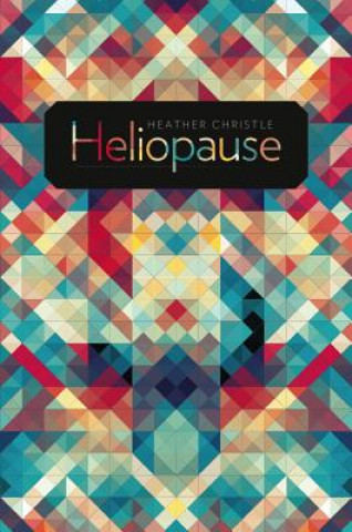 Книга Heliopause Heather Christle