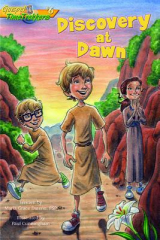Könyv Discovery at Dawn (Gospel Time Trekkers #6) Maria Grace Dateno