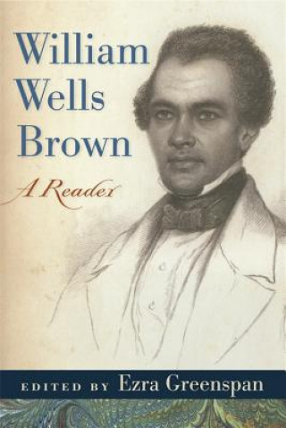 Kniha William Wells Brown: A Reader William Wells Brown