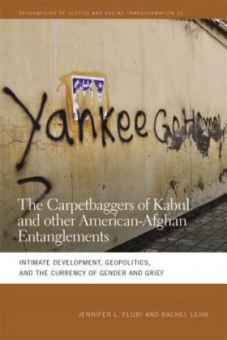 Book Carpetbaggers of Kabul and Other American-Afghan Entanglements Jennifer Fluri