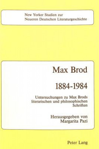 Könyv Max Brod 1884 - 1984 Margarita Pazi