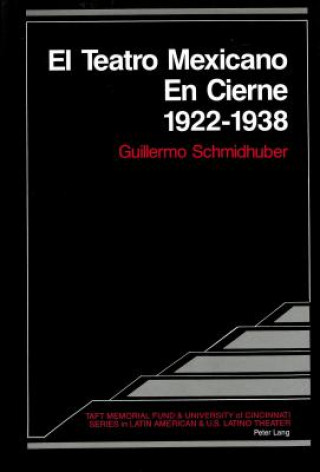 Buch Teatro Mexicano en Cierne 1922 - 1938 Guillermo Schmidhuber