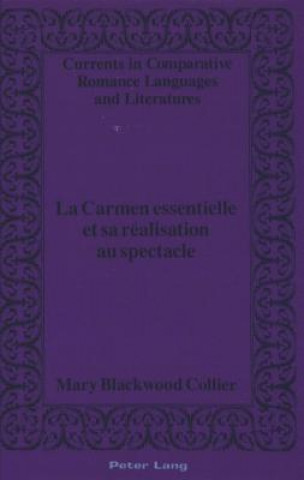 Kniha Carmen Essentielle et Sa Realisation au Spectacle Mary Blackwood Collier