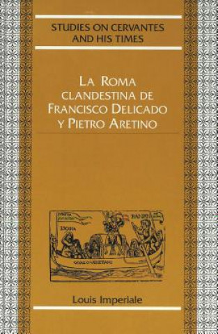 Kniha Roma Clandestina de Francisco Delicado y Pietro Aretino Louis Imperiale