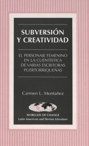 Buch Subversion y Creatividad Carmen L. Monta?ez