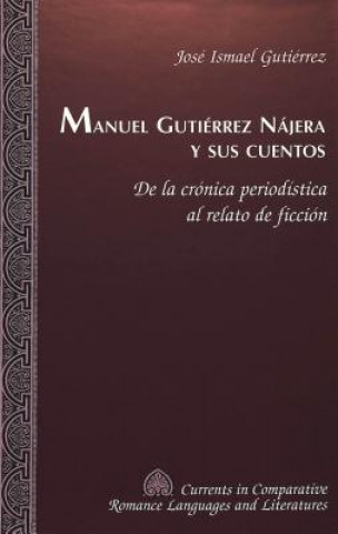 Buch Manuel Gutierrez Najera y Sus Cuentos José Ismael Gutiérrez