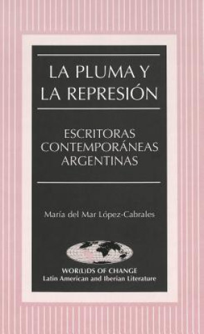 Kniha Pluma y la Represion María del Mar López-Cabrales