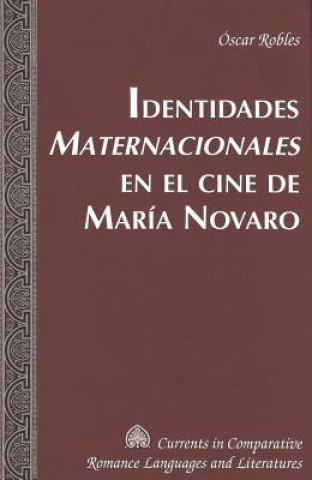 Kniha Identidades Maternacionales en el Ine de Maria Novaro Óscar Robles