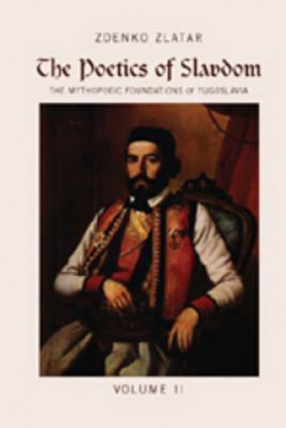 Книга Poetics of Slavdom Zdenko Zlatar