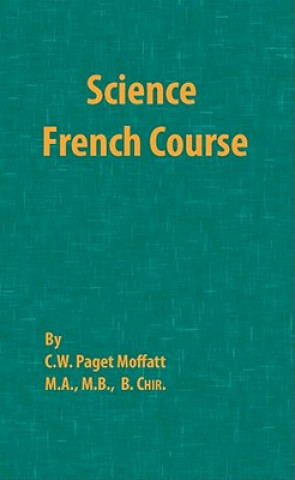 Knjiga Science French Course Paget C. W. Moffatt