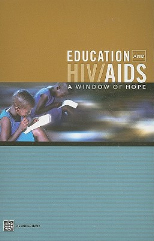Könyv Education and HIV/AIDS: A Window of Hope World Bank Group