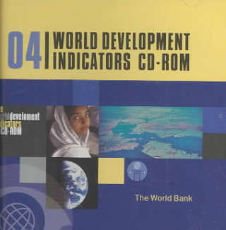 Digital WORLD DEVELOPMENT INDICATORS 04 CDROM SINGLE USER World Bank Group
