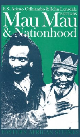 Könyv Mau Mau & Nationhood John Lonsdale