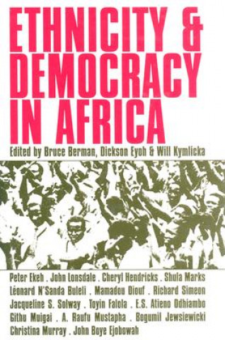 Könyv Ethnicity and Democracy in Africa Bruce J. Berman