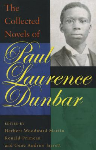 Kniha Collected Novels of Paul Laurence Dunbar Paul Laurence Dunbar