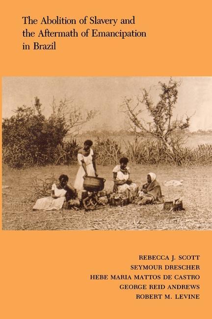 Carte Abolition of Slavery and the Aftermath of Emancipation in Brazil Rebecca Scott