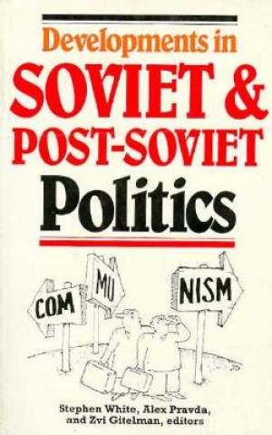 Kniha Dev Sov/Post Soviet Pol-P Stephen White