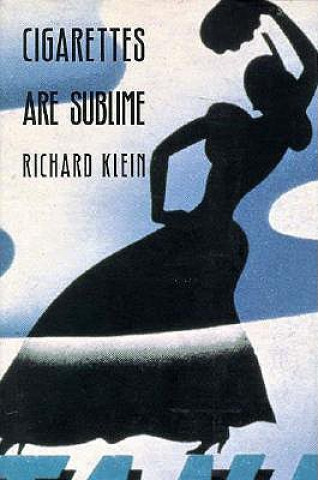 Книга Cigarettes Are Sublime Richard Klein