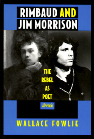 Book Rimbaud and Jim Morrison Wallace Fowlie