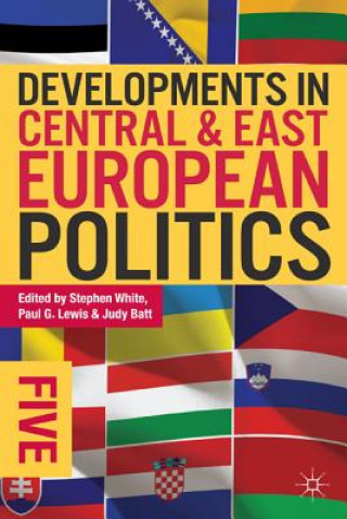 Carte Developments in Central and East European Politics 5 Stephen White