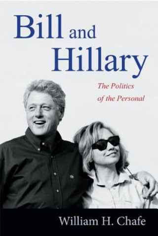 Книга Bill and Hillary William H. Chafe