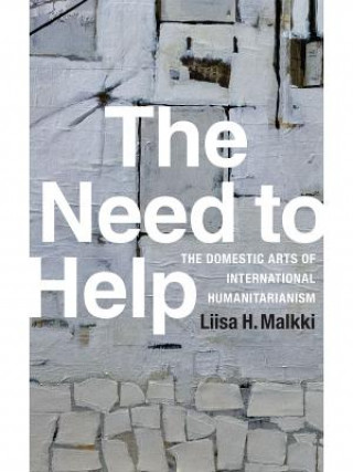 Книга Need to Help Liisa H. Malkki