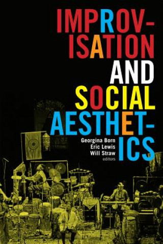 Βιβλίο Improvisation and Social Aesthetics Georgina Born