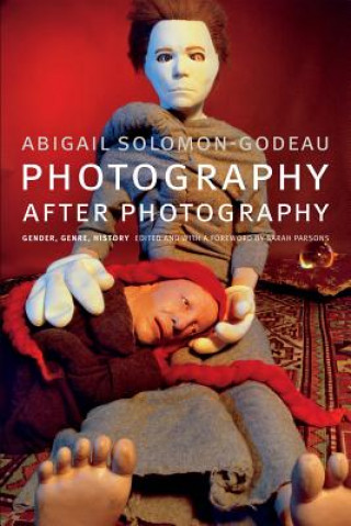 Книга Photography after Photography Abigail Solomon-Godeau