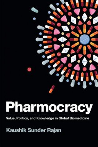 Carte Pharmocracy Kaushik Sunder Rajan