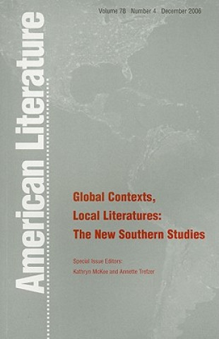 Книга Global Contexts, Local Literatures: The New Southern Studies Kathryn McKee