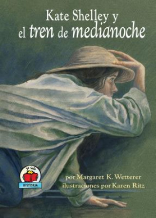 Könyv Kate Shelley y El Tren de Medianoche Margaret K. Wetterer