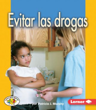 Knjiga Evitar las Drogas = Avoiding Drugs Patrick J. Murphy