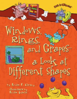 Könyv Windows, Rings, and Grapes: A Look at Different Shapes Brian P. Cleary