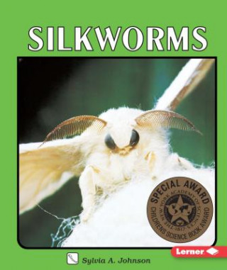 Kniha Silkworms Sylvia A. Johnson