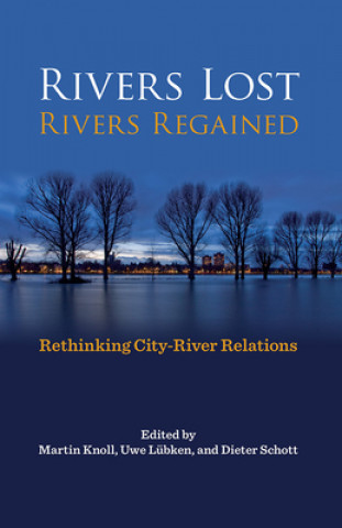Kniha Rivers Lost, Rivers Regained Martin Knoll