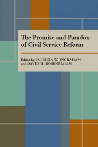 Książka Promise and Paradox of Civil Service Reform Patricia W. Ingraham