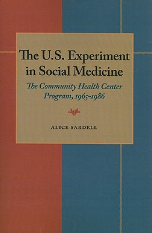 Könyv U.S. Experiment in Social Medicine Alice Sardell