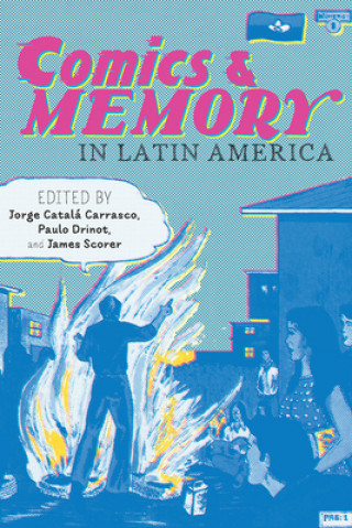Kniha Comics and Memory in Latin America Jorge Catala Carrasco