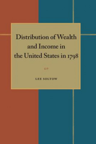 Carte Distribution of Wealth and Income in the United States in 1798 Lee Soltow