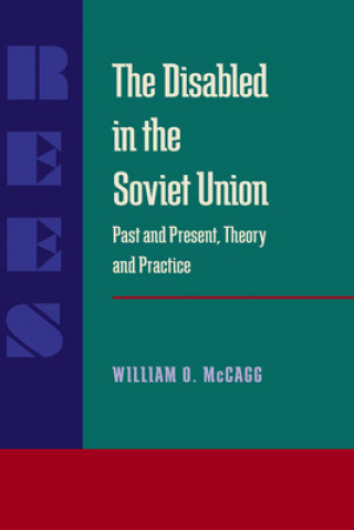 Książka Disabled in the Soviet Union, The William O. McCagg