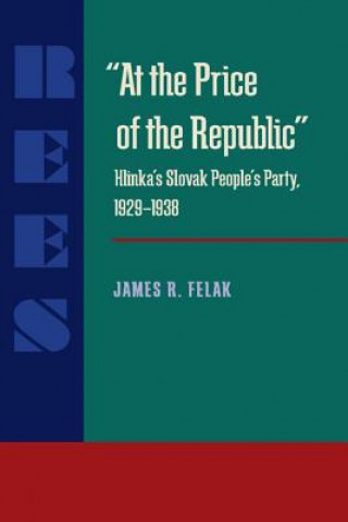 Kniha At the Price of the Republic James Ramon Felak